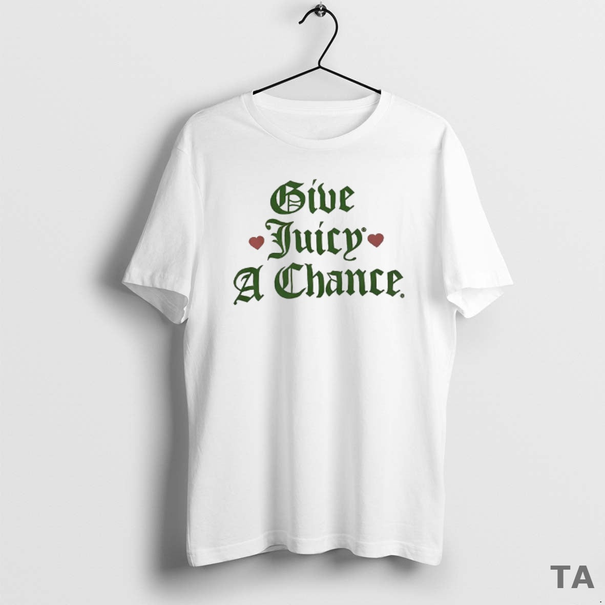 Top Give Juicy A Chance T Shirt Sweater Hoodie, Sweatshirt | InkRitualCo.com