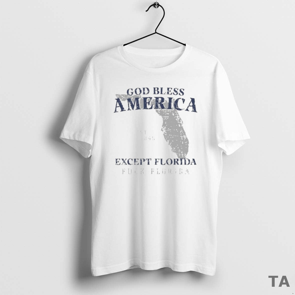 Top God Bless America Except Florida Fuck Florida State Est 1845 T Shirt Sweater Hoodie, Sweatshirt | InkRitualCo.com