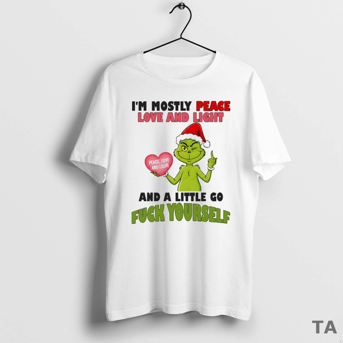 Top Grinch Im Mostly Peace Love And Light Peace Love And Light And A Little T-Shirts, Hoodie, Sweatshirt | InkRitualCo.com