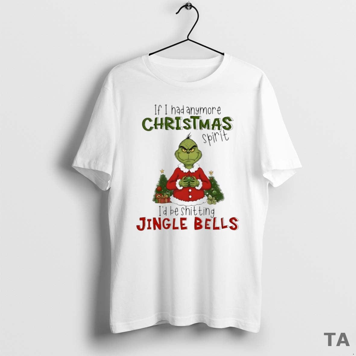 Top Grinch If I Had Anymore Christmas Spirit Id Be Shit Ting Jingle Bells Circle T-Shirts, Hoodie, Sweatshirt
