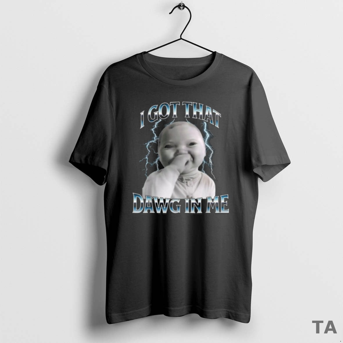 Top I Got That Dawg In Me Ai Baby Meme T Shirt Sweater Hoodie, Sweatshirt | InkRitualCo.com