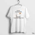 Top I Know Smoking Kills But God I Need This Fag In Me T-Shirts, Hoodie, Sweatshirt | InkRitualCo.com