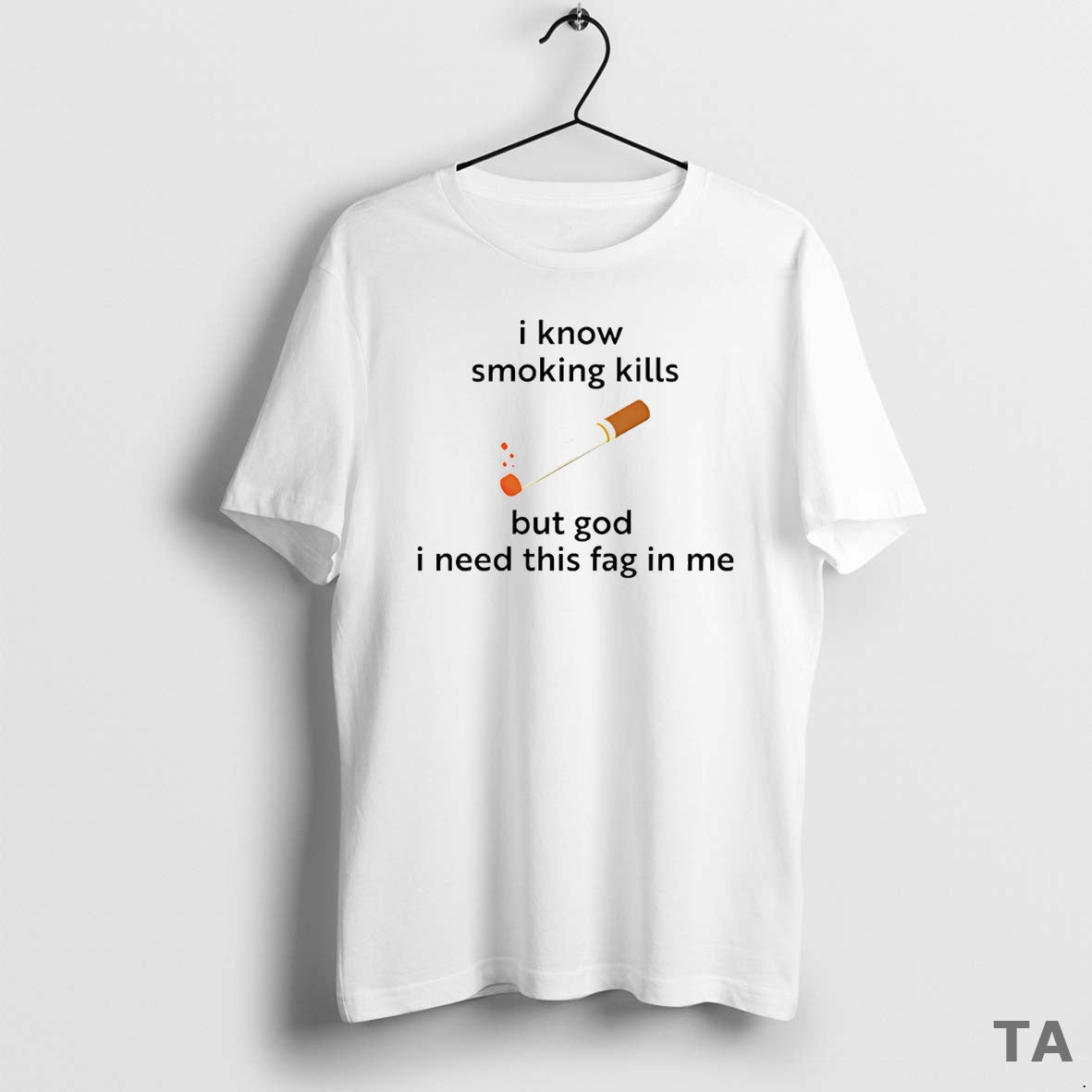 Top I Know Smoking Kills But God I Need This Fag In Me T-Shirts, Hoodie, Sweatshirt | InkRitualCo.com