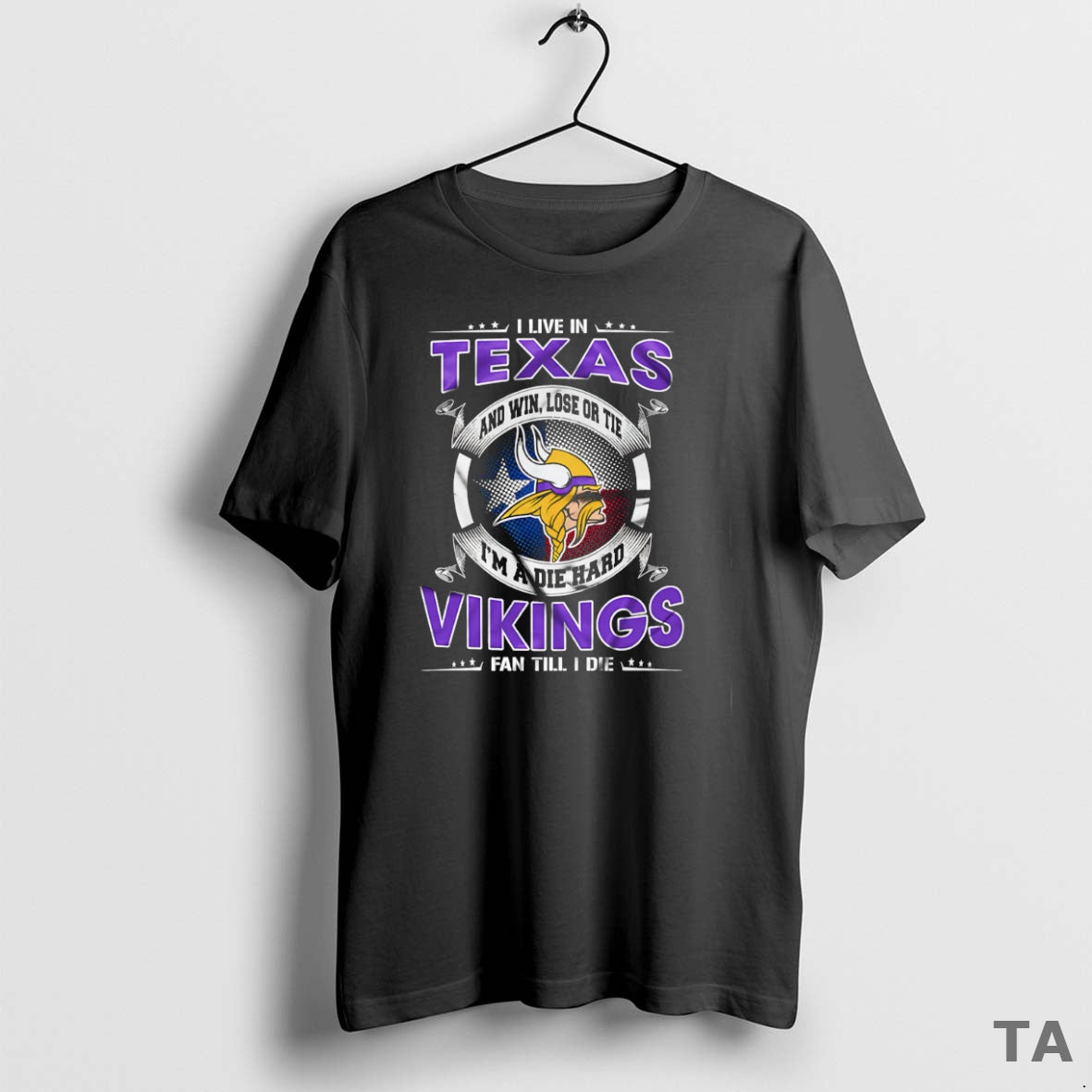 Top I Live In Texas And Win Lose Or Tie Im A Die Hard Minnesota T-Shirts, Hoodie, Sweatshirt | InkRitualCo.com