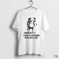 Top I Have To Say Weird Stuff Or Ill Die Frog Circle T Shirt Sweater Hoodie, Sweatshirt | InkRitualCo.com