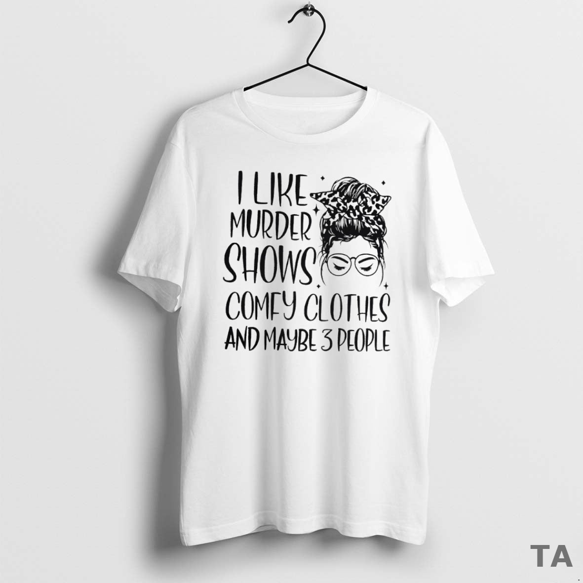 Top I Like Murder Shows Comfy Clothes And Maybe 3 People Circle T Shirt Sweater Hoodie, Sweatshirt | InkRitualCo.com