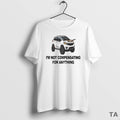Top Im Not Compensating For Anything T Shirt Sweater Hoodie, Sweatshirt | InkRitualCo.com
