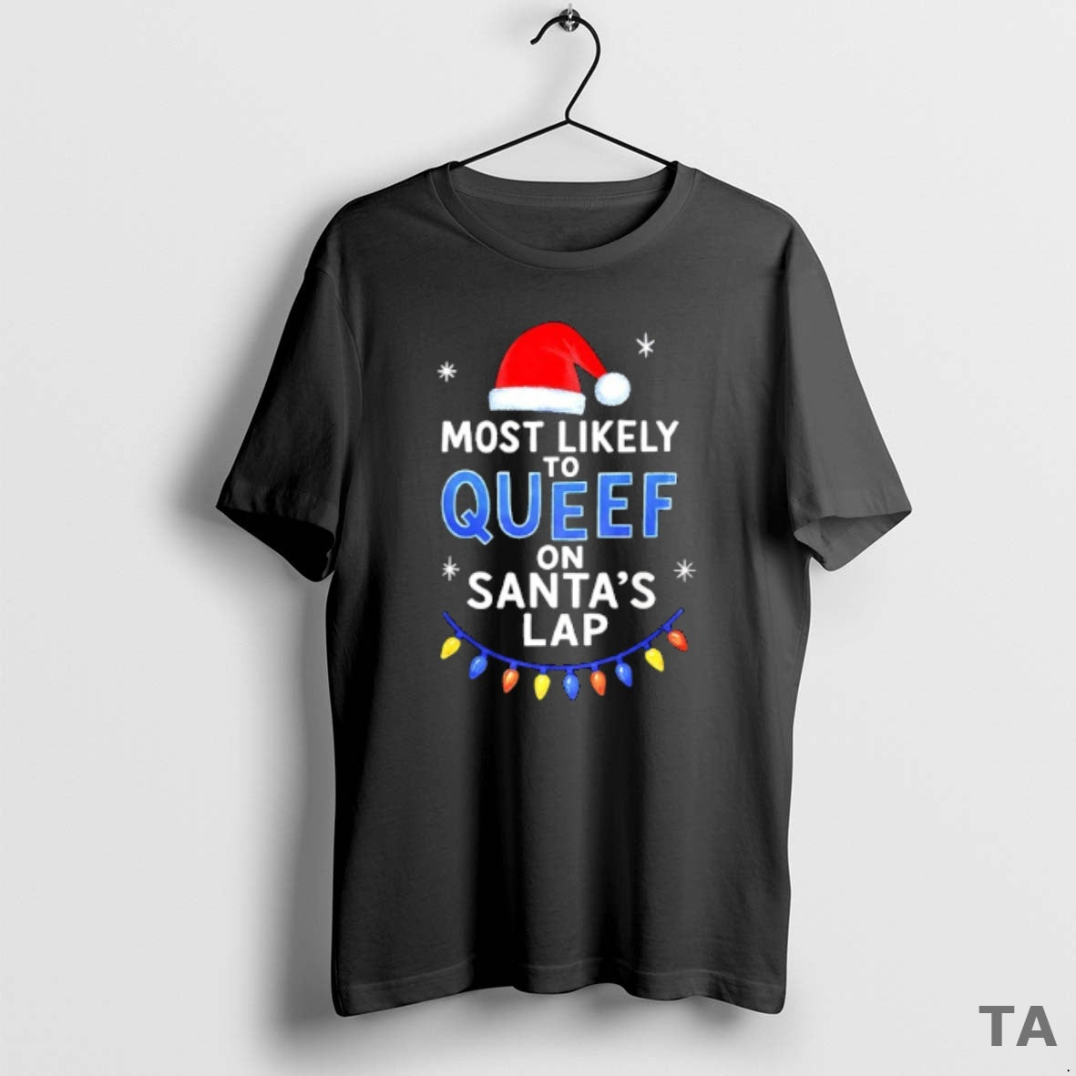 Top Most Likely To Queef On Santas Lap Christmas T Shirt Sweater Hoodie, Sweatshirt | InkRitualCo.com