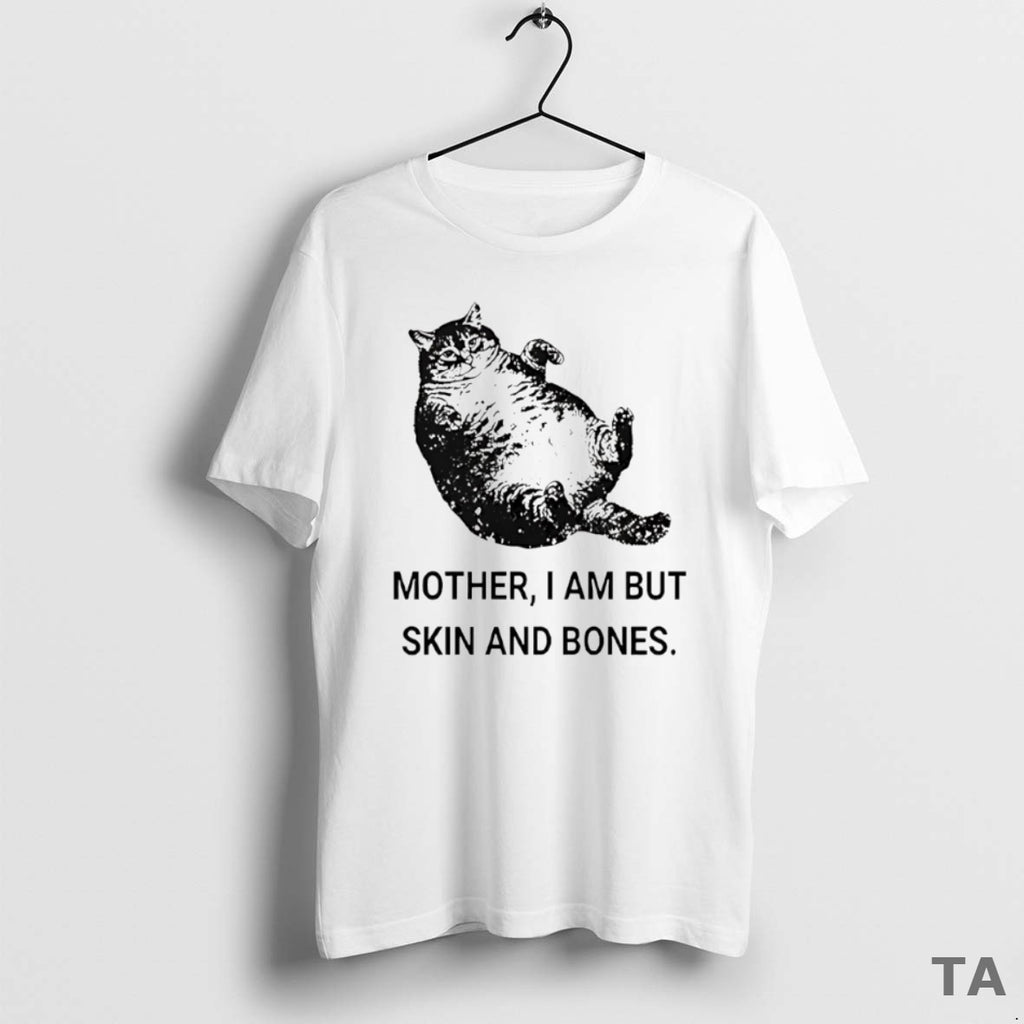 Top Mother I Am But Skin And Bones Cat Circle T Shirt Sweater Hoodie, Sweatshirt | InkRitualCo.com