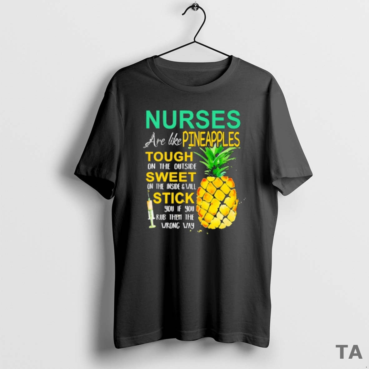 Top Nurse Are Like Pineapples Tough On The Outside Sweet On The Inside T-Shirts, Hoodie, Sweatshirt | InkRitualCo.com