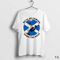 Top Scotland Well Be Coming Down The Road T Shirt Sweater Hoodie, Sweatshirt | InkRitualCo.com