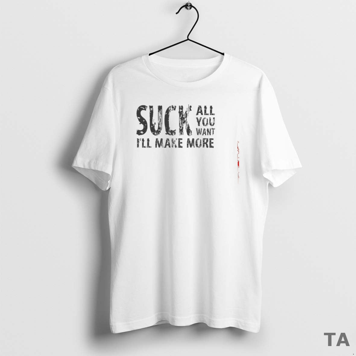 Top Suck All You Want Ill Make More T Shirt Sweater Hoodie, Sweatshirt | InkRitualCo.com