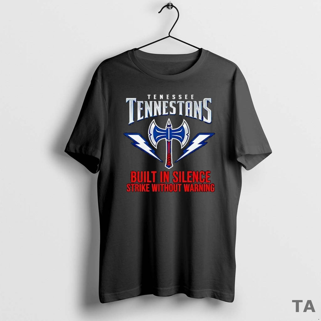 Top Tennessee Titans Built In Silence Strike Without Warning T Shirt Sweater Hoodie, Sweatshirt | InkRitualCo.com