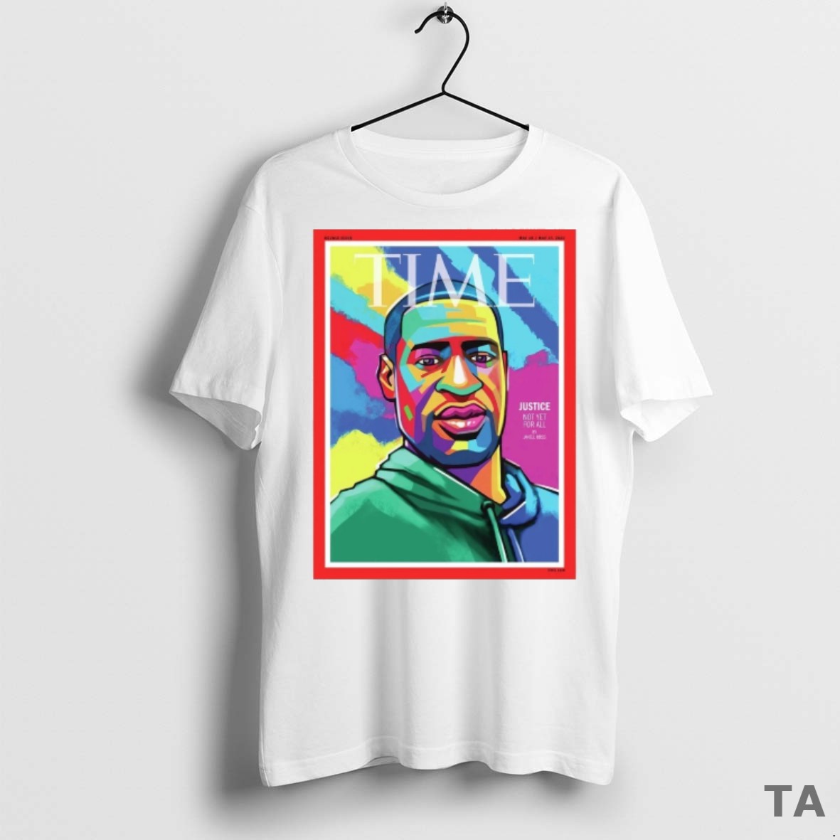 Top Time George Floyd Justice Not Yet For All May 10 17 2021 Fanart T-Shirts, Hoodie, Sweatshirt | InkRitualCo.com