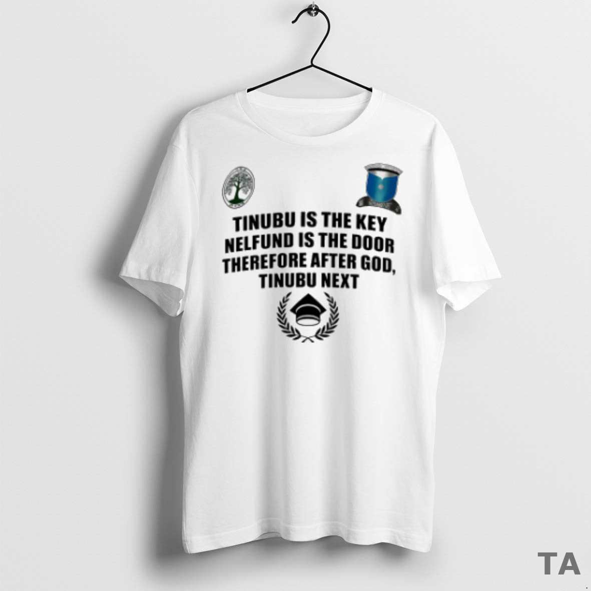 Top Tinubu Is The Key Nelfund Is The Door Therefore After God Tinubu Next T-Shirts, Hoodie, Sweatshirt | InkRitualCo.com