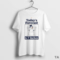 Top Todays Forecast 6 7 Inches Snowman Circle T Shirt Sweater Hoodie, Sweatshirt | InkRitualCo.com
