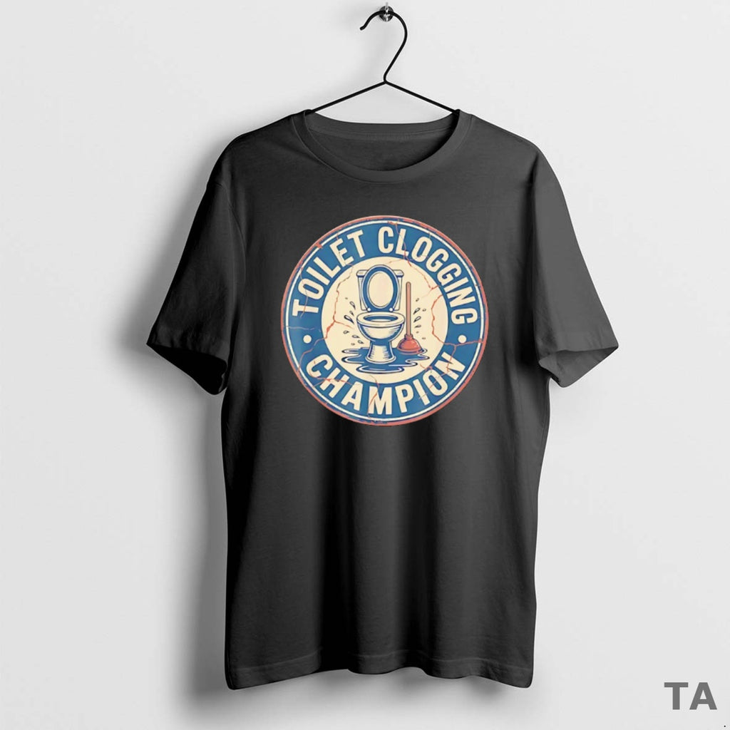 Top Toilet Clogging Champion Retro T Shirt Sweater Hoodie, Sweatshirt | InkRitualCo.com