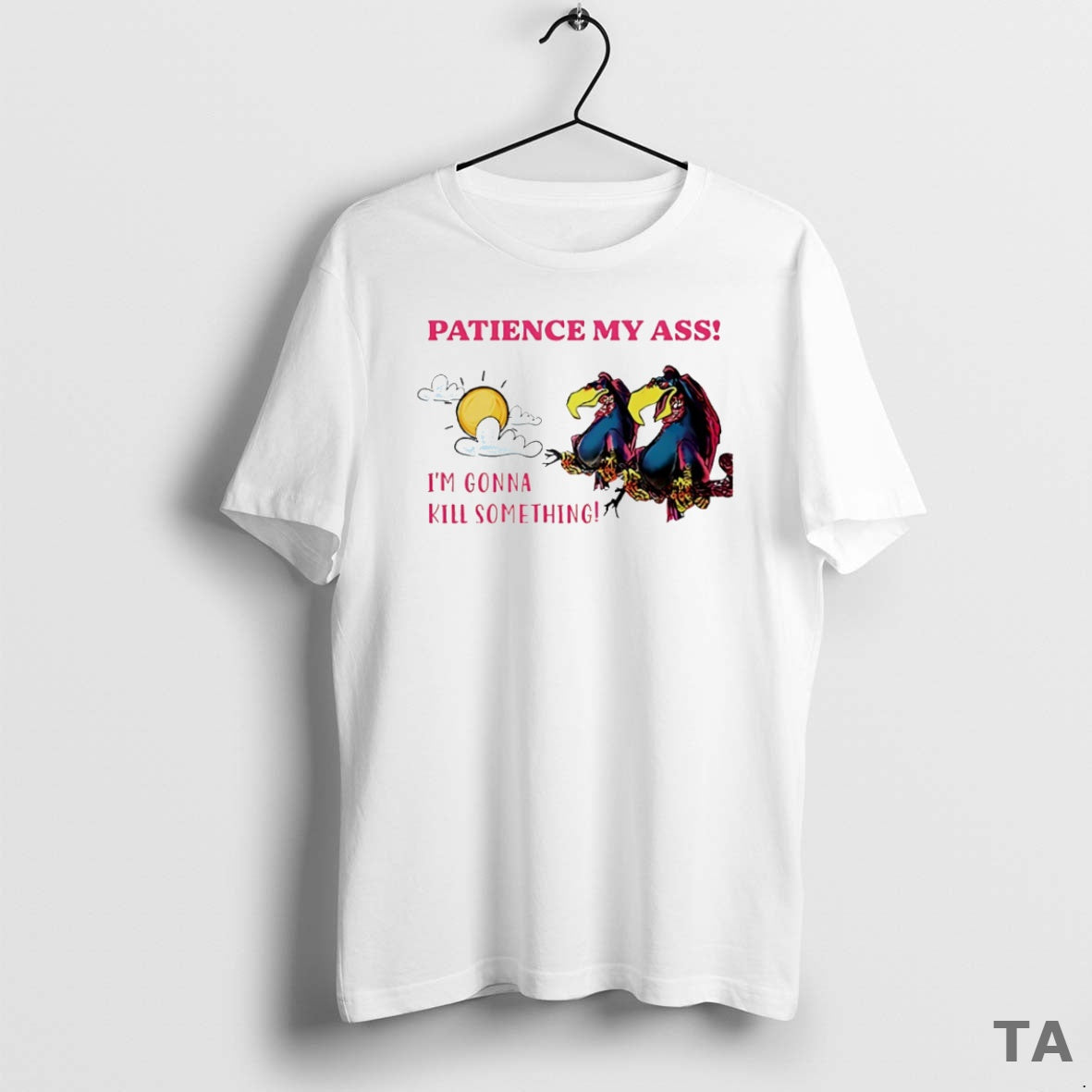 Top Vulture Patience My Ass Im Gonna Kill Something Circle T Shirt Sweater Hoodie, Sweatshirt | InkRitualCo.com