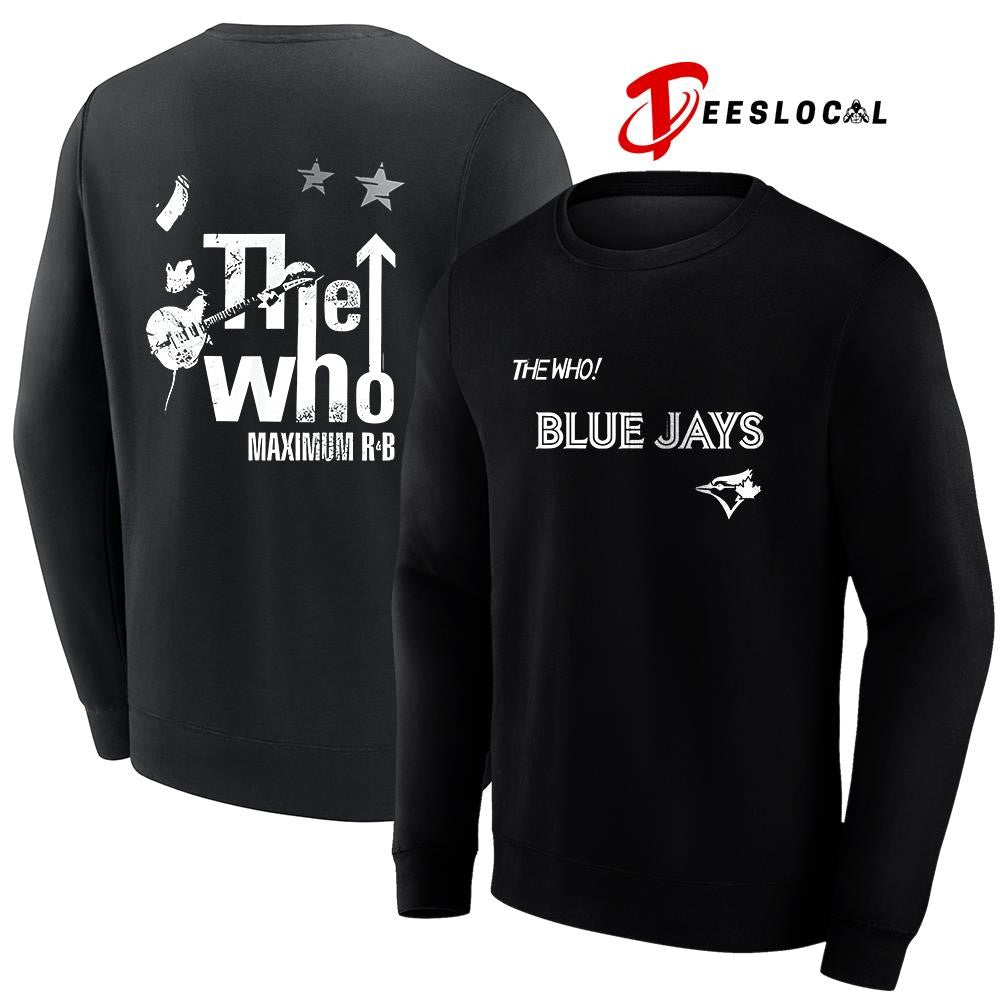 Toronto Blue Jays The Who Maximum R B North American Farewell tour graphic shirt