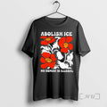 Trending Abolish Ice No Human Is Illegal Red Orange Flowers T-Shirts, Hoodie, Sweatshirt | InkRitualCo.com