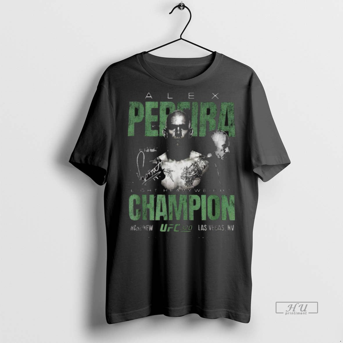 Trending Alex Pereira Ufc 320 Light Heavyweight Champion And New 2025 Las Vegas Nv Signature T-Shirts, Hoodie, Sweatshirt