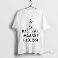 Trending Baseball Against Fascism Ornaments T-Shirts, Hoodie, Sweatshirt | InkRitualCo.com