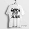 Trending Be The Kind Of Woman That When Your Feet Hit The Floor Each Morning T-Shirts, Hoodie, Sweatshirt | InkRitualCo.com