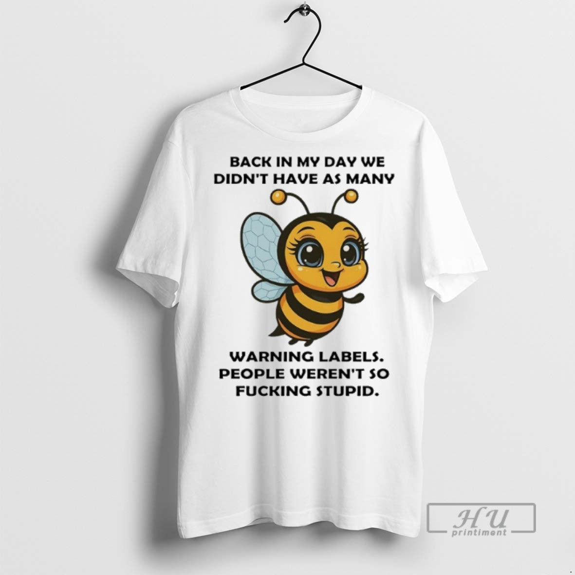 Trending Bee Back In My Day We Didnt Have As Many Warning Labels People Werent T-Shirts, Hoodie, Sweatshirt | InkRitualCo.com