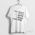 Trending Bird I Was So Innocent And Then My Best Friend Came Along Premium T-Shirts, Hoodie, Sweatshirt | InkRitualCo.com