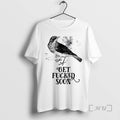 Trending Bird Get Fucked Soon T-Shirts, Hoodie, Sweatshirt | InkRitualCo.com