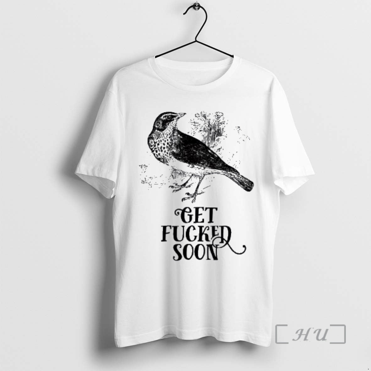 Trending Bird Get Fucked Soon T-Shirts, Hoodie, Sweatshirt | InkRitualCo.com