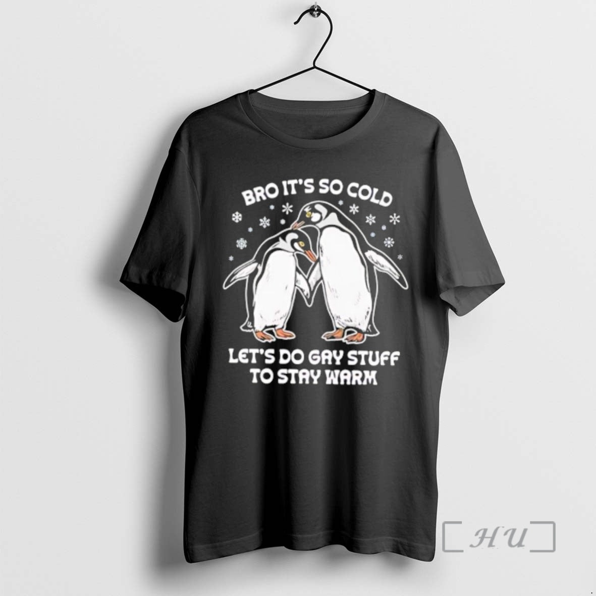 Trending Bro Its So Cold Two Cuddling Penguins Snowflakes Lets Do Gay Stuff Stay Warm T-Shirts, Hoodie, Sweatshirt
