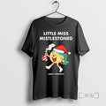 Trending Cabin 7 Little Miss Mistlestoned T-Shirts, Hoodie, Sweatshirt | InkRitualCo.com