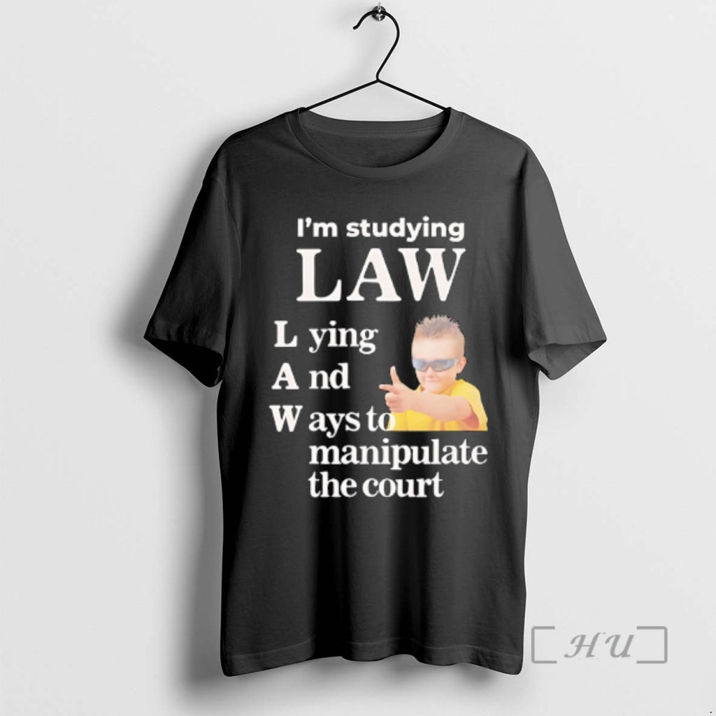 Trending Cool Boy Im Studying Law Lying And Ways To Manipulate The Court Premium T-Shirts, Hoodie, Sweatshirt