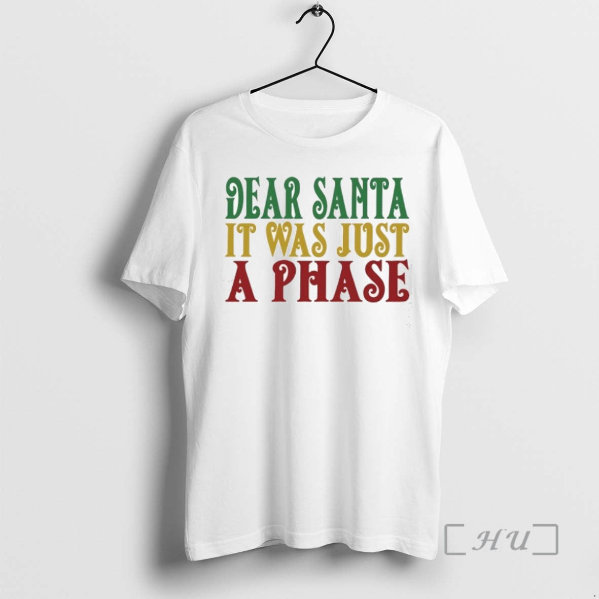 Trending Dear Santa It Was Just A Phase Christmas T-Shirts, Hoodie, Sweatshirt | InkRitualCo.com