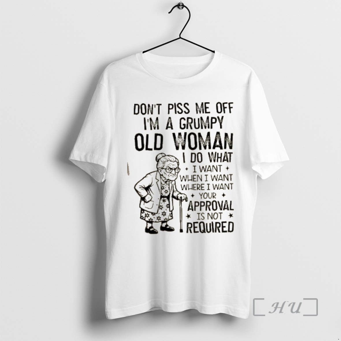 Trending Dont Piss Me Off Im A Grumpy Old Woman I Do What I Want T-Shirts, Hoodie, Sweatshirt | InkRitualCo.com