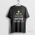 Trending Due To Inflation I Am Your Christmas Gift T-Shirts, Hoodie, Sweatshirt | InkRitualCo.com