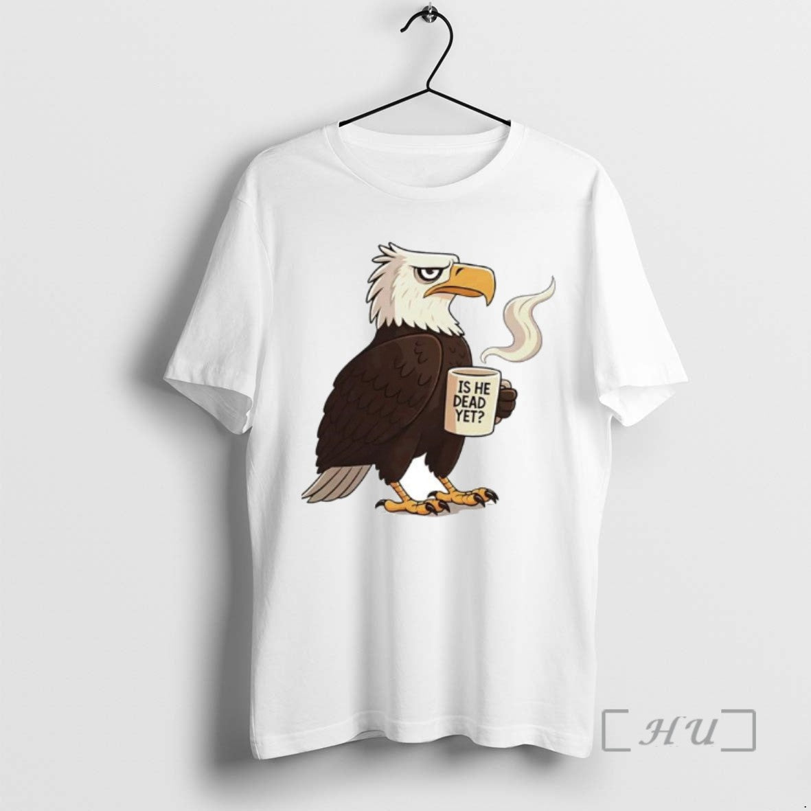 Trending Eagle Coffee Is He Dead Yet Ornaments T-Shirts, Hoodie, Sweatshirt | InkRitualCo.com