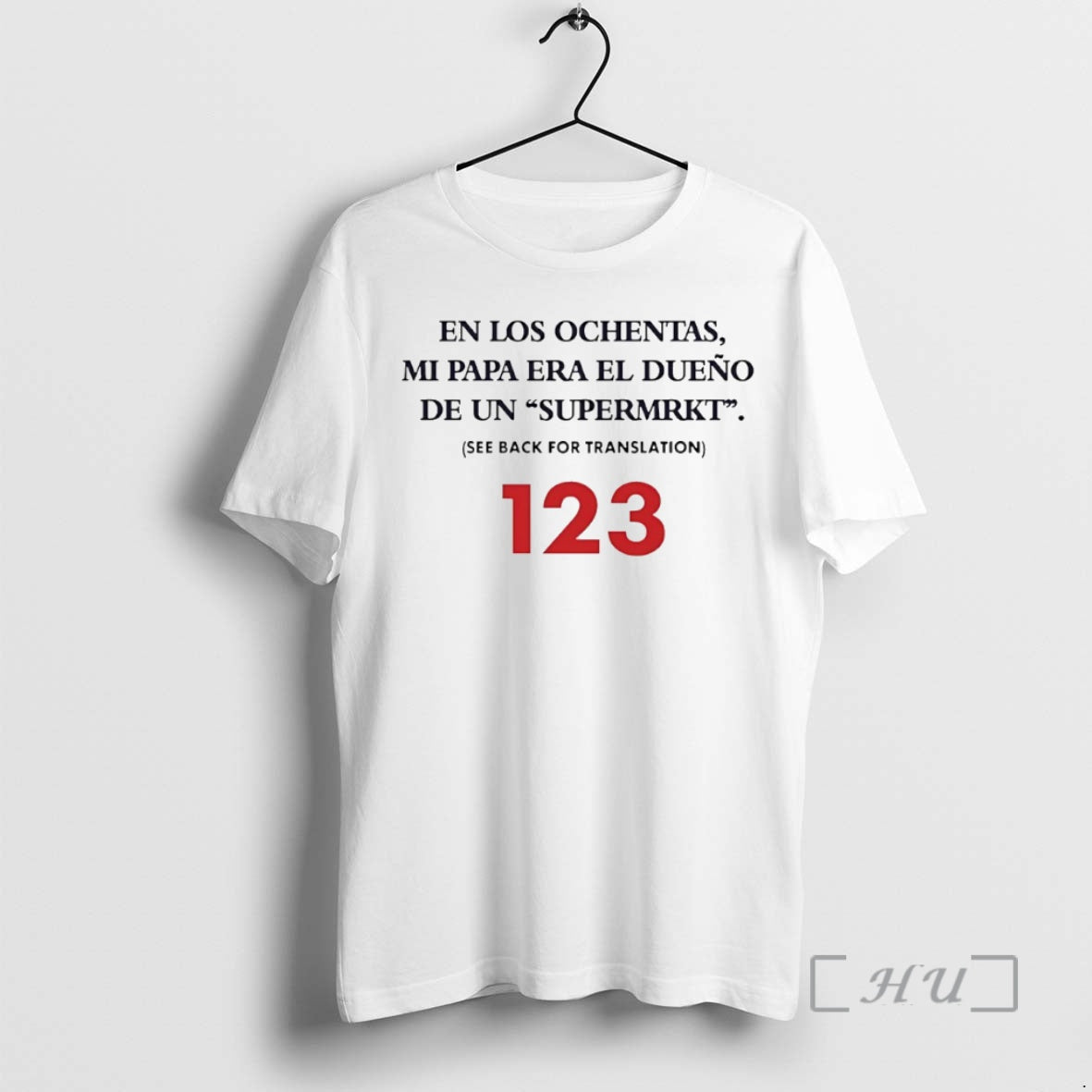 Trending En Los Ochentas Mi Papa Era El Dueno De Un Supermrkt See Back For T-Shirts, Hoodie, Sweatshirt | InkRitualCo.com