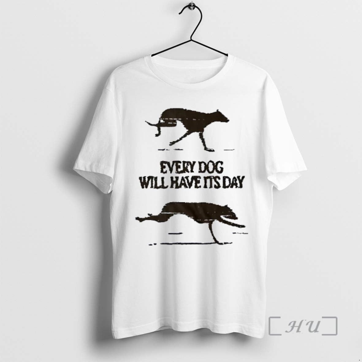 Trending Every Dog Will Have Its Day T-Shirts, Hoodie, Sweatshirt | InkRitualCo.com