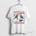 Trending Get In Loser We Are Going To The Cottage Heated Rivalry Gifts Premium T-Shirts, Hoodie, Sweatshirt | InkRitualCo.com