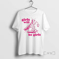 Trending Girls Will Be Girls Circle T-Shirts, Hoodie, Sweatshirt | InkRitualCo.com