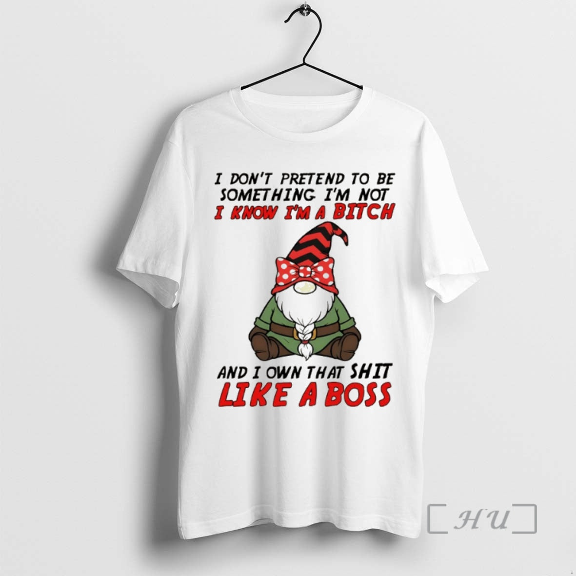 Trending Gnome I Dont Pretend To Be Something Im Not Know Im A Bitch And T-Shirts, Hoodie, Sweatshirt | InkRitualCo.com