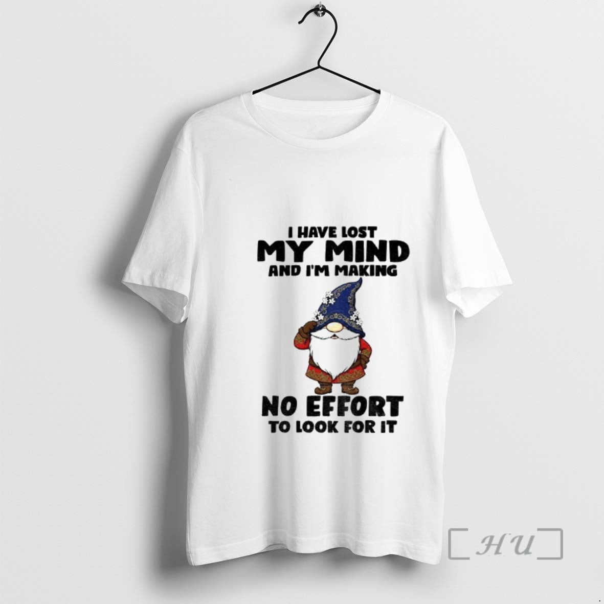 Trending Gnome I Have Lost My Mind And Im Making No Effort To Look For T-Shirts, Hoodie, Sweatshirt | InkRitualCo.com