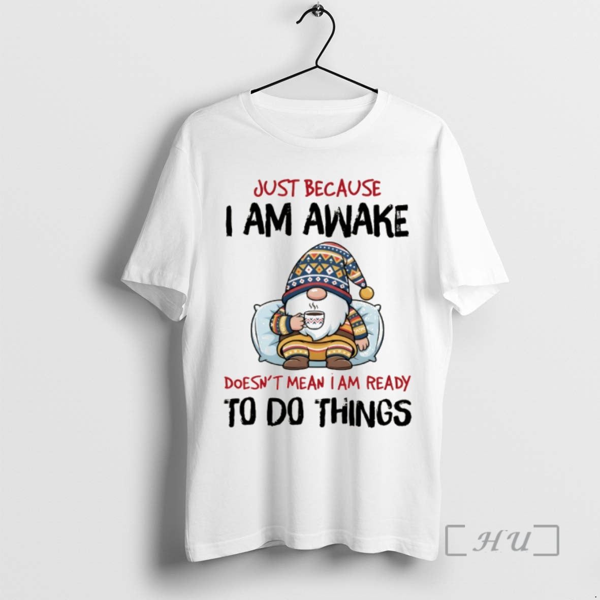 Trending Gnome Just Because I Am Awake Doesnt Mean I Am Ready To Do Things T-Shirts, Hoodie, Sweatshirt | InkRitualCo.com