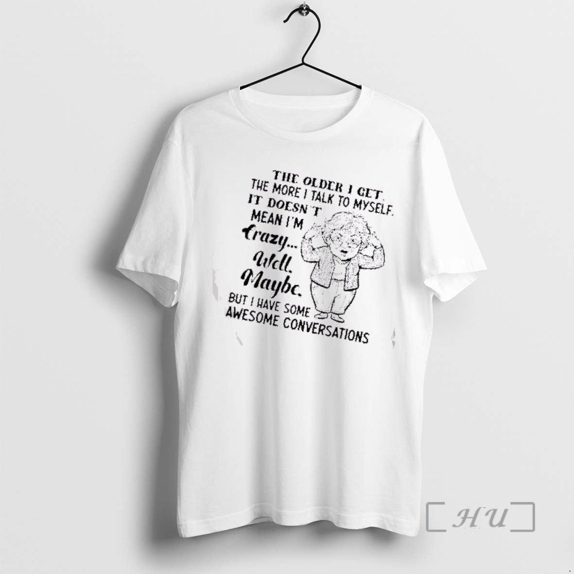 Trending Grandma The Older I Get The More I Talk To Myself It Doesnt Mean T-Shirts, Hoodie, Sweatshirt | InkRitualCo.com