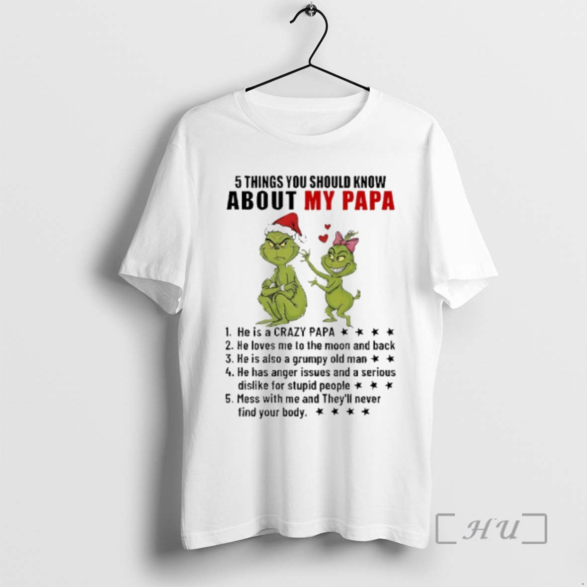 Trending Grinch 5 Things You Should Know About My Papa He Is A Crazy Papa T-Shirts, Hoodie, Sweatshirt | InkRitualCo.com