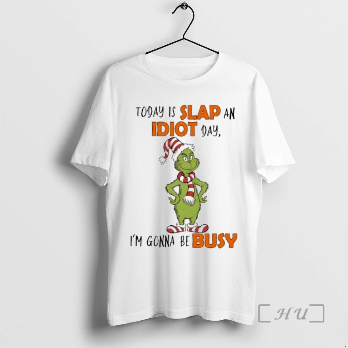 Trending Grinch Elf Today Is Slap An Idiot Day Im Gonna Be Busy Premium T-Shirts, Hoodie, Sweatshirt | InkRitualCo.com