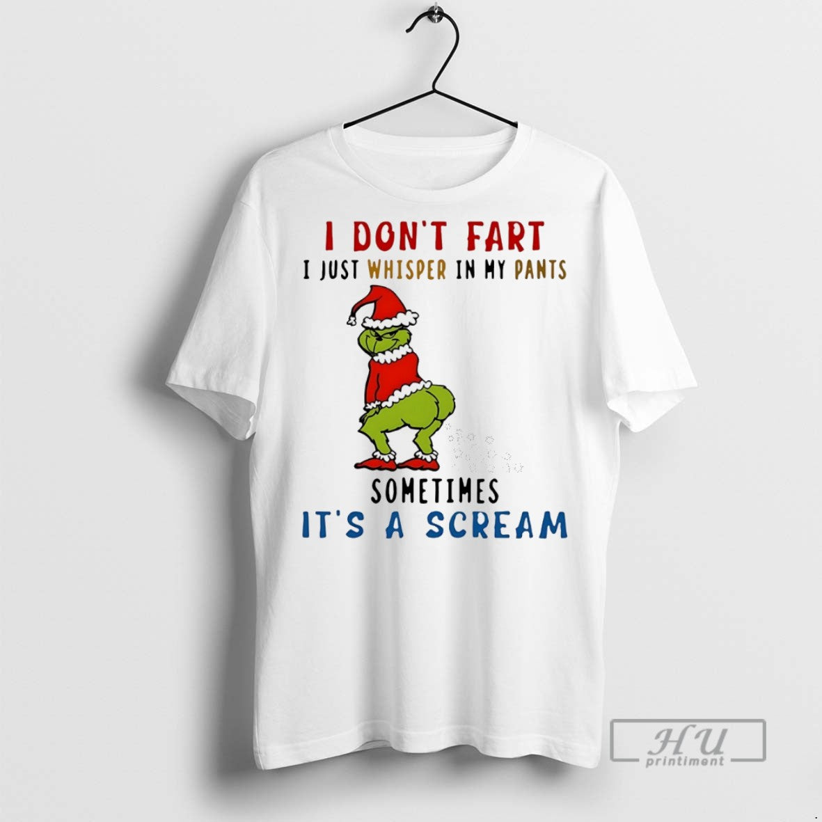 Trending Grinch I Dont Fart I Just Whisper In My Pants Sometimes Its A Scream T-Shirts, Hoodie, Sweatshirt | InkRitualCo.com
