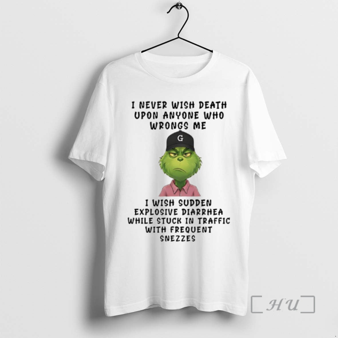Trending Grinch I Never Wish Death Upon Anyone Who Wrongs Me I Wish Sudden Explosive T-Shirts, Hoodie, Sweatshirt